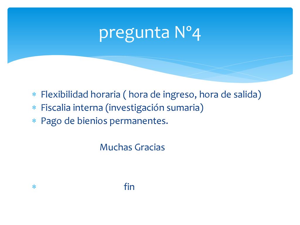 pregunta Nº4 Flexibilidad horaria ( hora de ingreso, hora de salida)