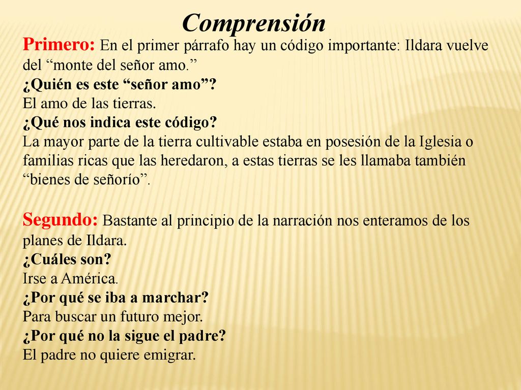 Comprensión Primero: En el primer párrafo hay un código importante: Ildara vuelve del monte del señor amo.