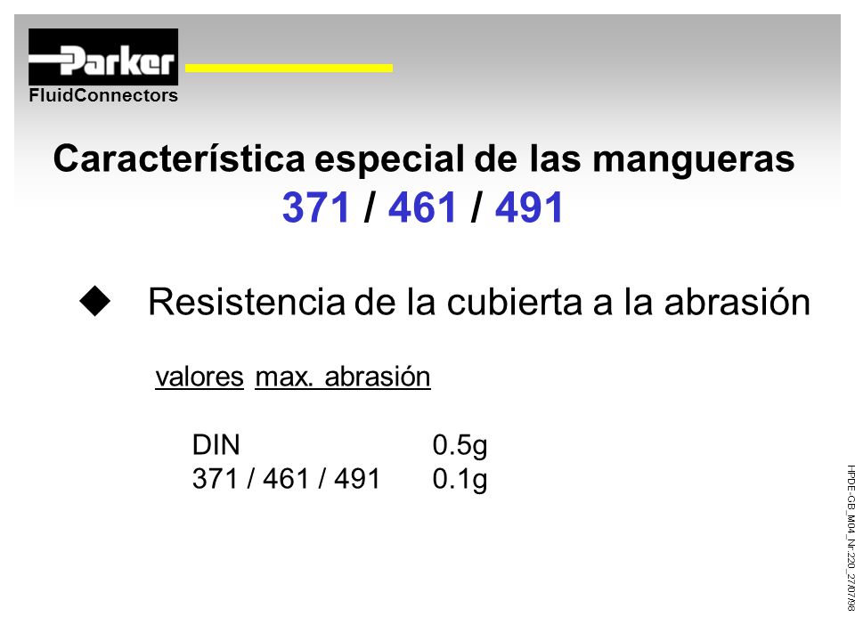 Característica especial de las mangueras 371 / 461 / 491
