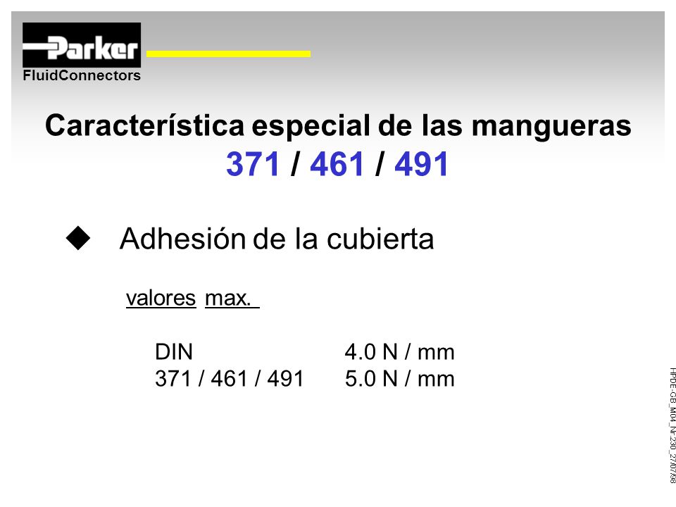 Característica especial de las mangueras 371 / 461 / 491