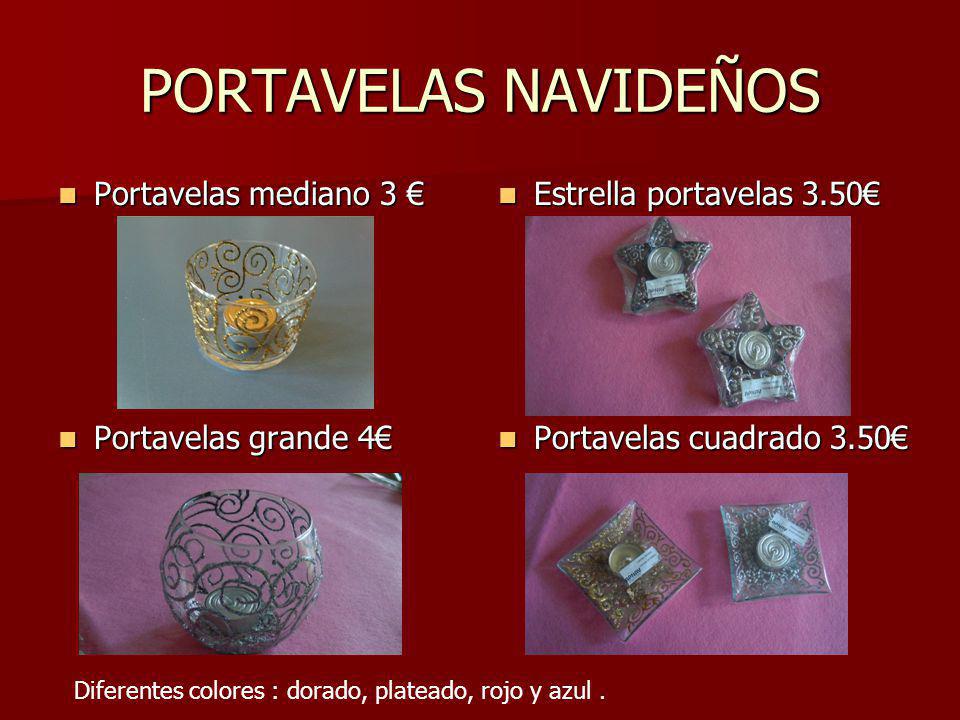 PORTAVELAS NAVIDEÑOS Portavelas mediano 3 € Estrella portavelas 3.50€