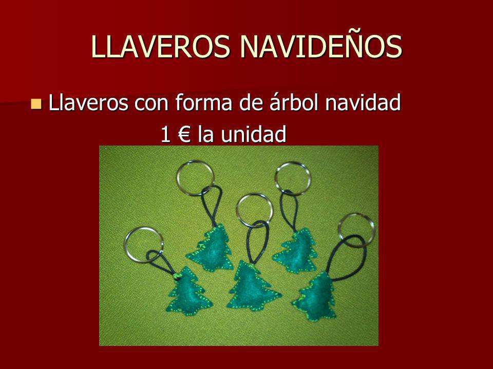 LLAVEROS NAVIDEÑOS Llaveros con forma de árbol navidad 1 € la unidad