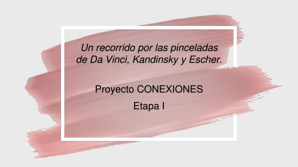 Un recorrido por las pinceladas de Da Vinci, Kandinsky y Escher.