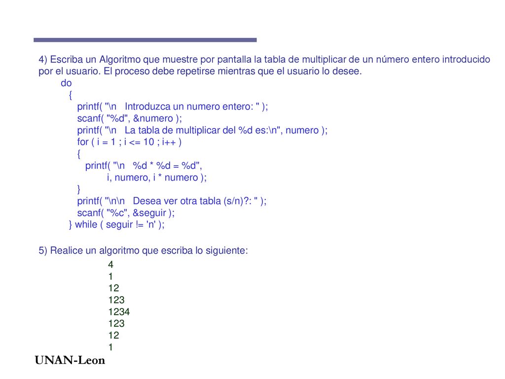 4) Escriba un Algoritmo que muestre por pantalla la tabla de multiplicar de un número entero introducido por el usuario.