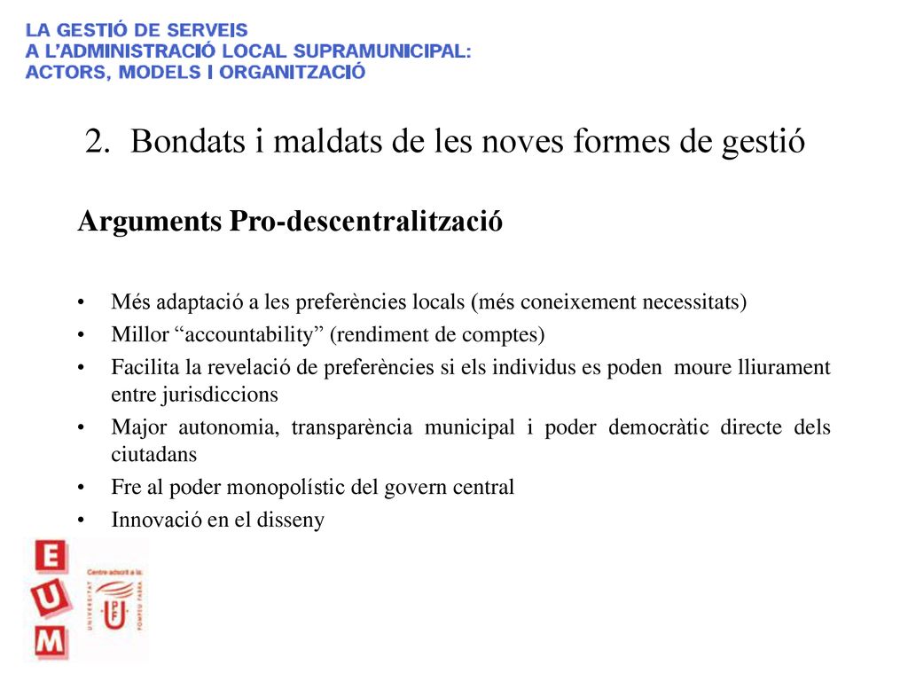 Bondats i maldats de les noves formes de gestió
