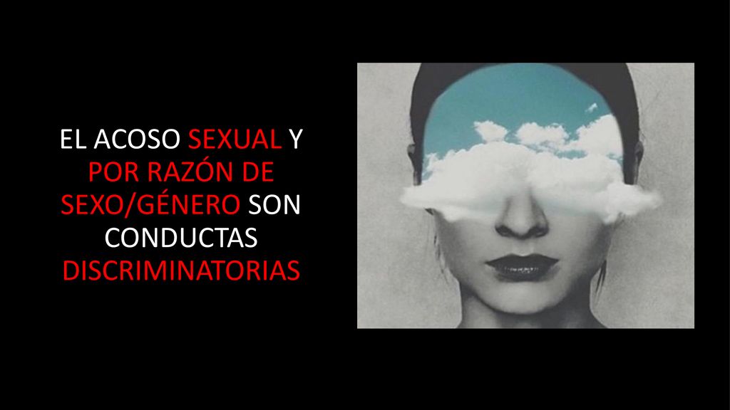 EL ACOSO SEXUAL Y POR RAZÓN DE SEXO/GÉNERO SON CONDUCTAS DISCRIMINATORIAS