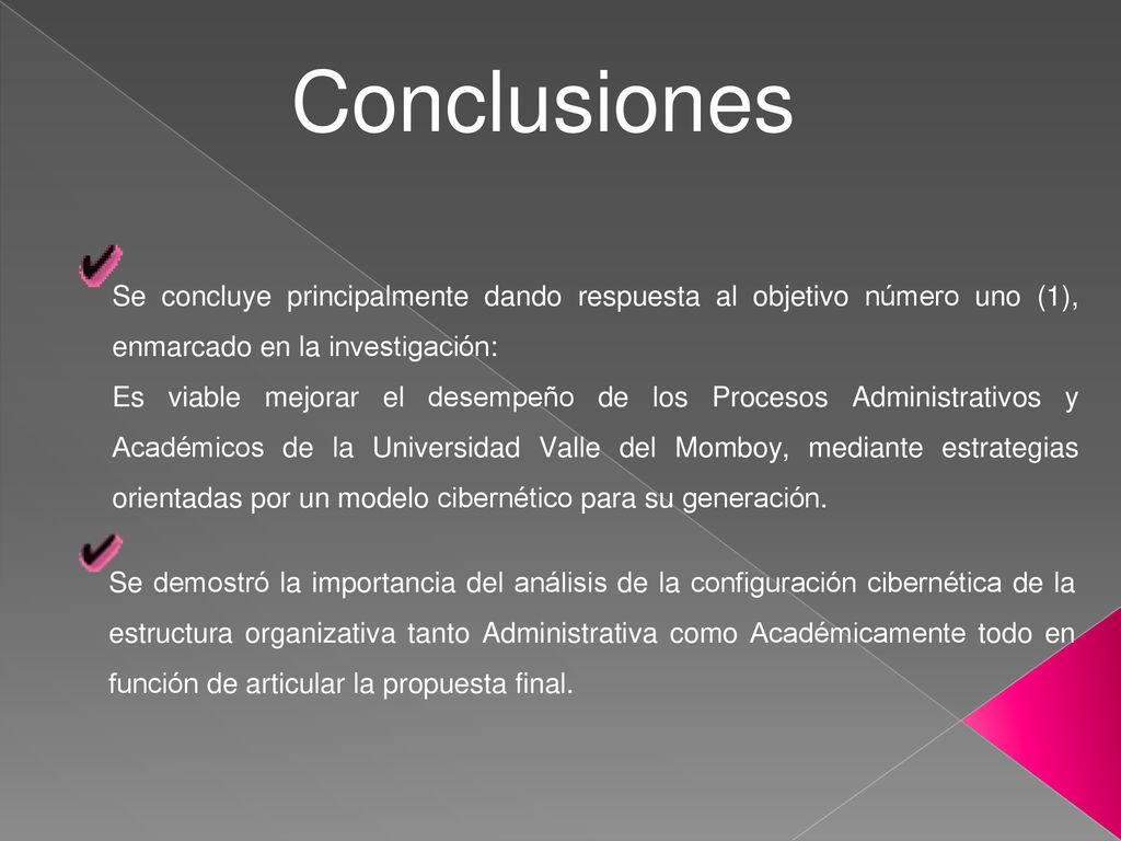 Conclusiones Se concluye principalmente dando respuesta al objetivo número uno (1), enmarcado en la investigación: