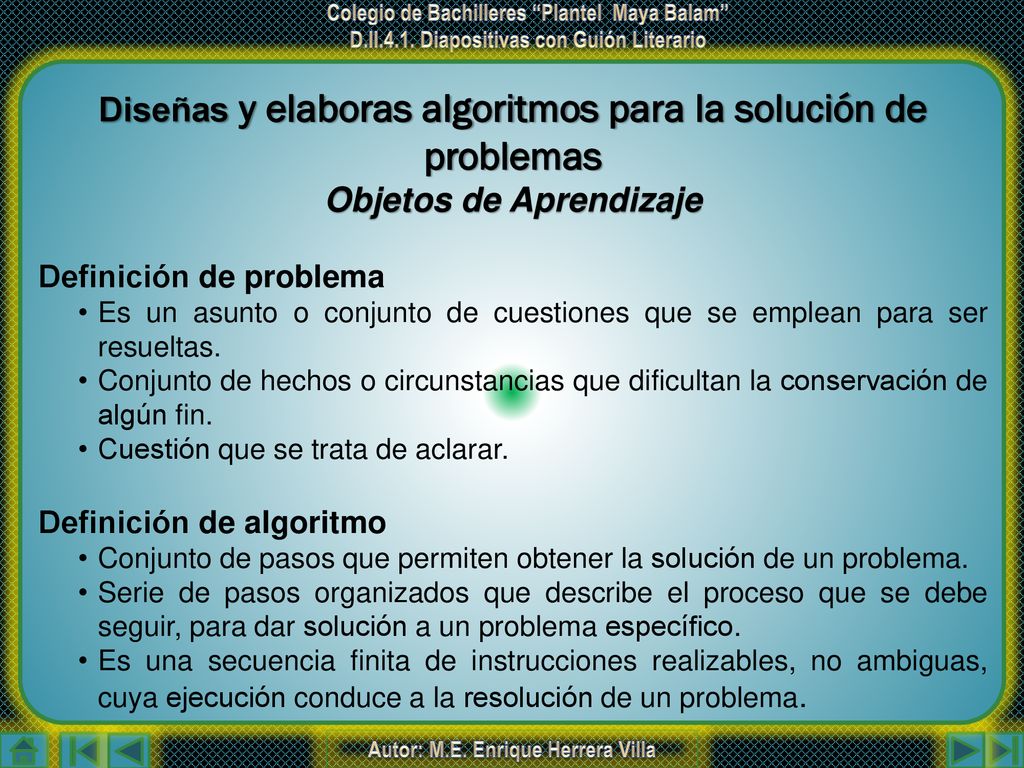 Diseñas y elaboras algoritmos para la solución de problemas