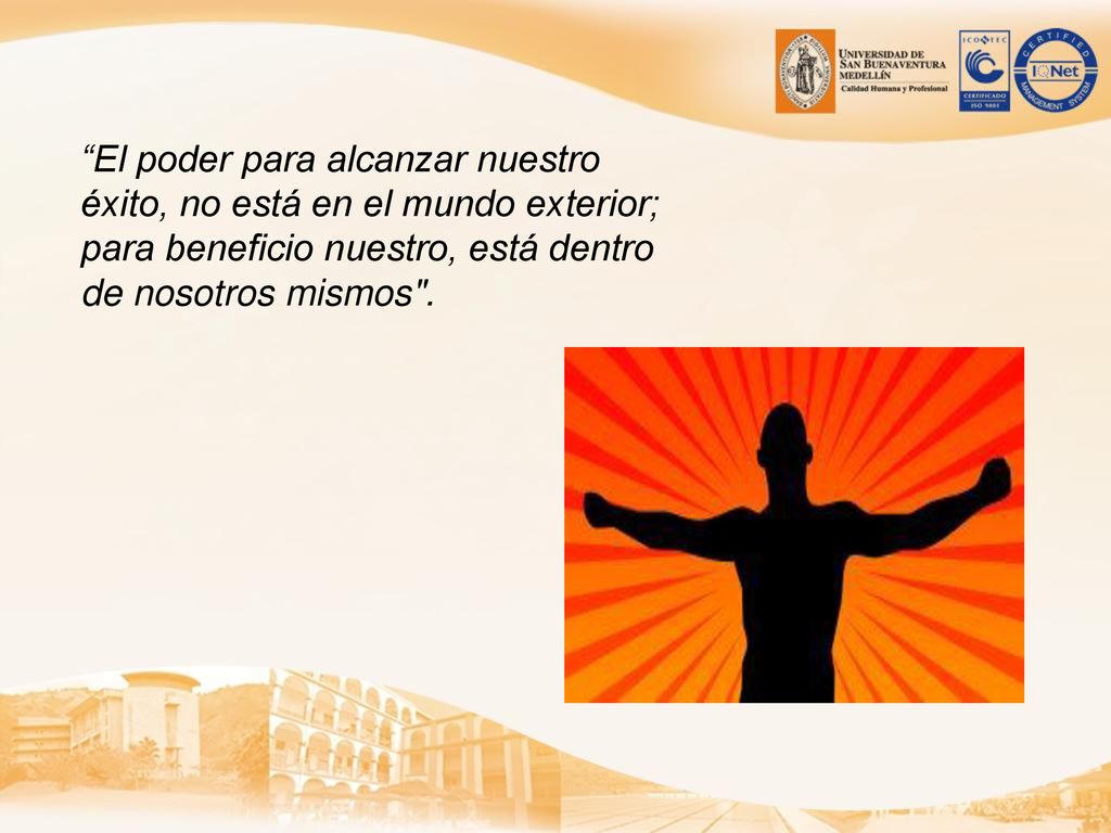 El poder para alcanzar nuestro éxito, no está en el mundo exterior;