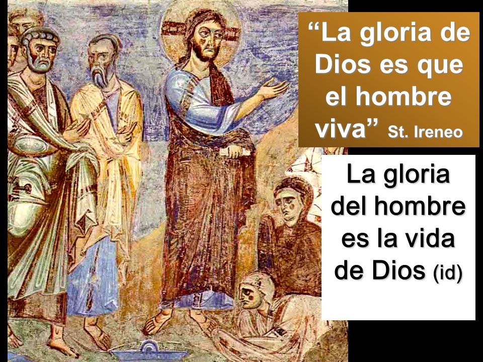 La gloria de Dios es que el hombre viva St. Ireneo