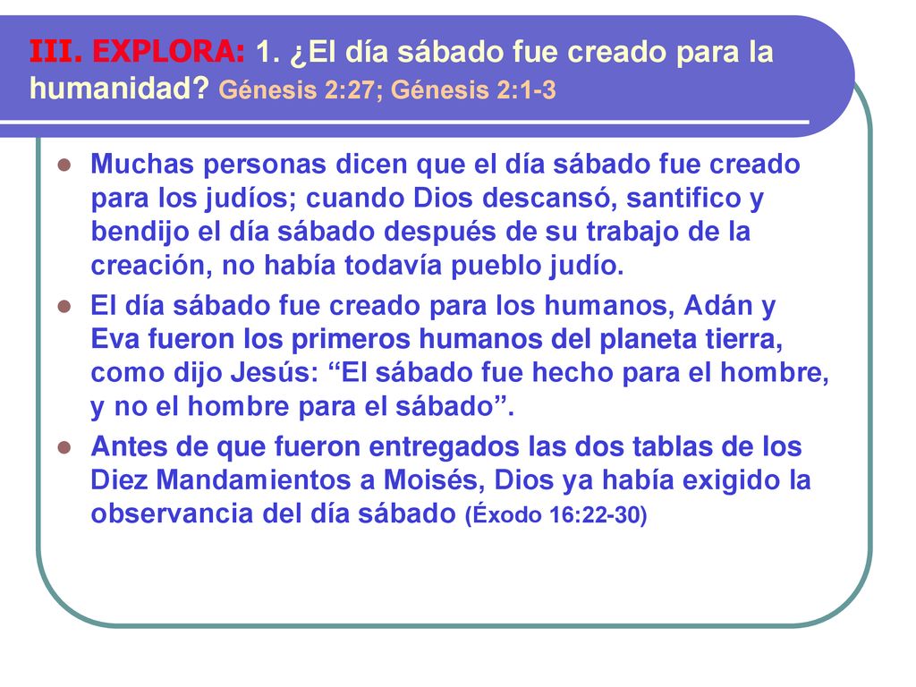 III. EXPLORA: 1. ¿El día sábado fue creado para la humanidad