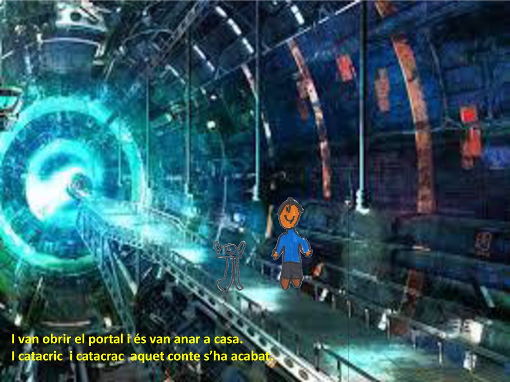 I van obrir el portal i és van anar a casa.