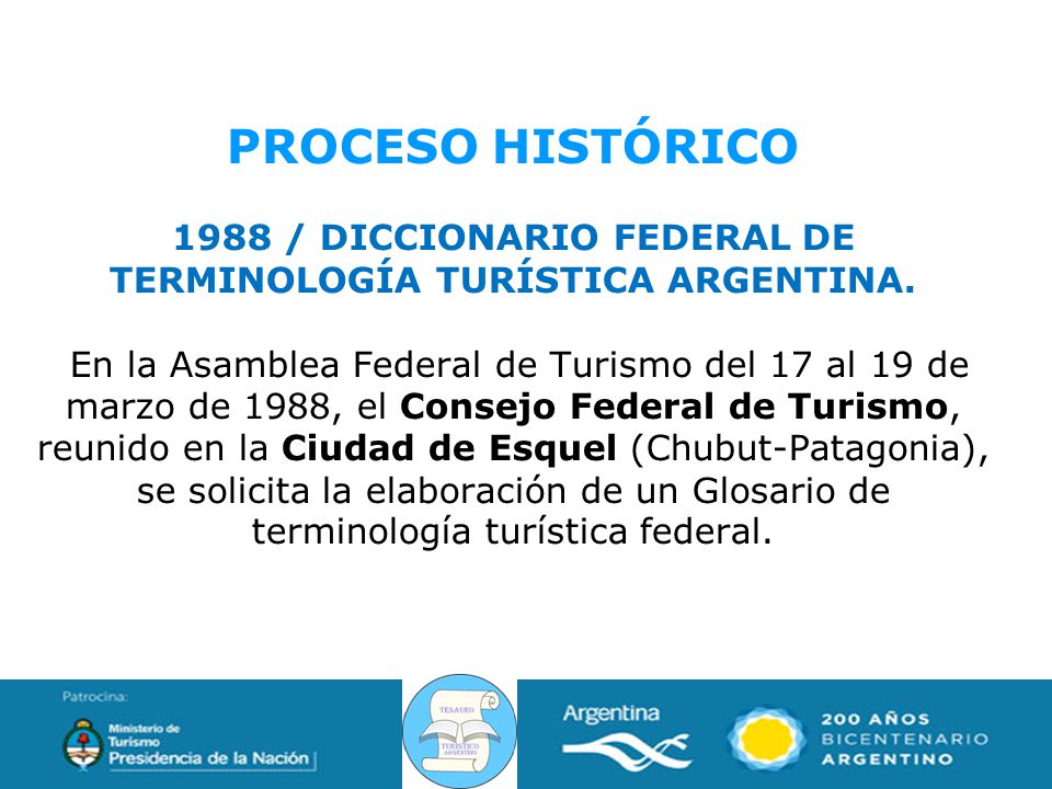 PROCESO HISTÓRICO 1988 / DICCIONARIO FEDERAL DE TERMINOLOGÍA TURÍSTICA ARGENTINA.