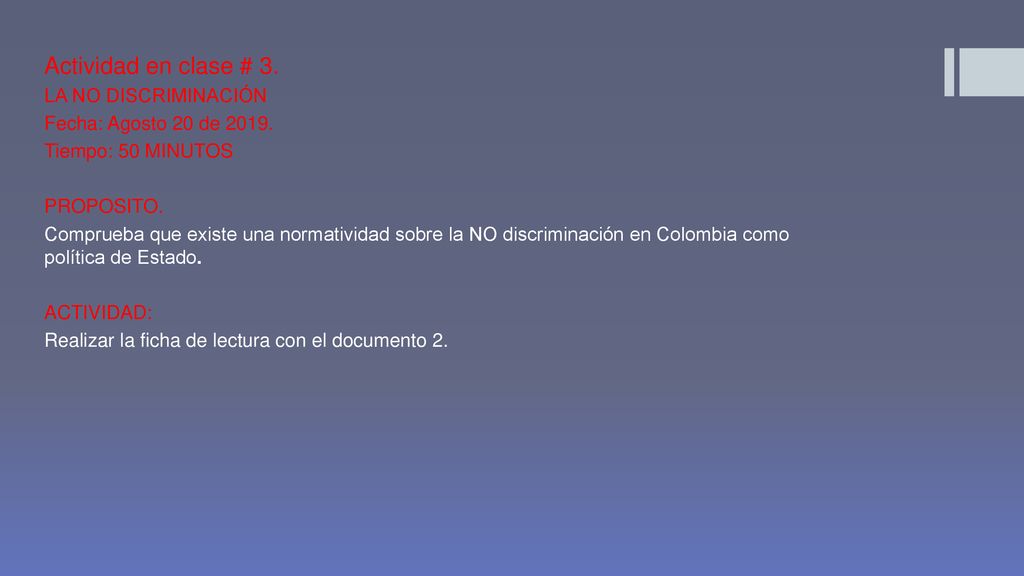 Actividad en clase # 3. LA NO DISCRIMINACIÓN Fecha: Agosto 20 de 2019.