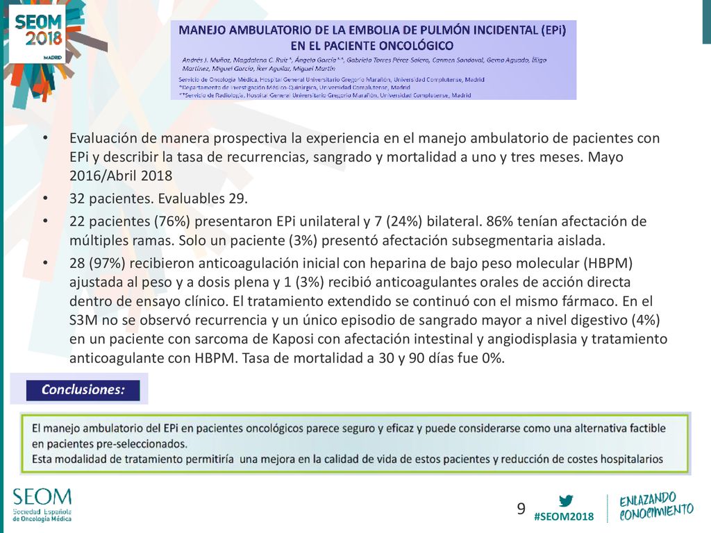 Evaluación de manera prospectiva la experiencia en el manejo ambulatorio de pacientes con EPi y describir la tasa de recurrencias, sangrado y mortalidad a uno y tres meses. Mayo 2016/Abril 2018