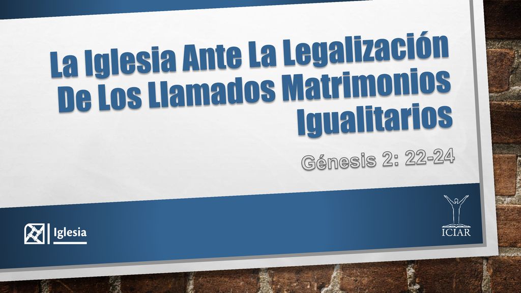 La Iglesia Ante La Legalización De Los Llamados Matrimonios Igualitarios