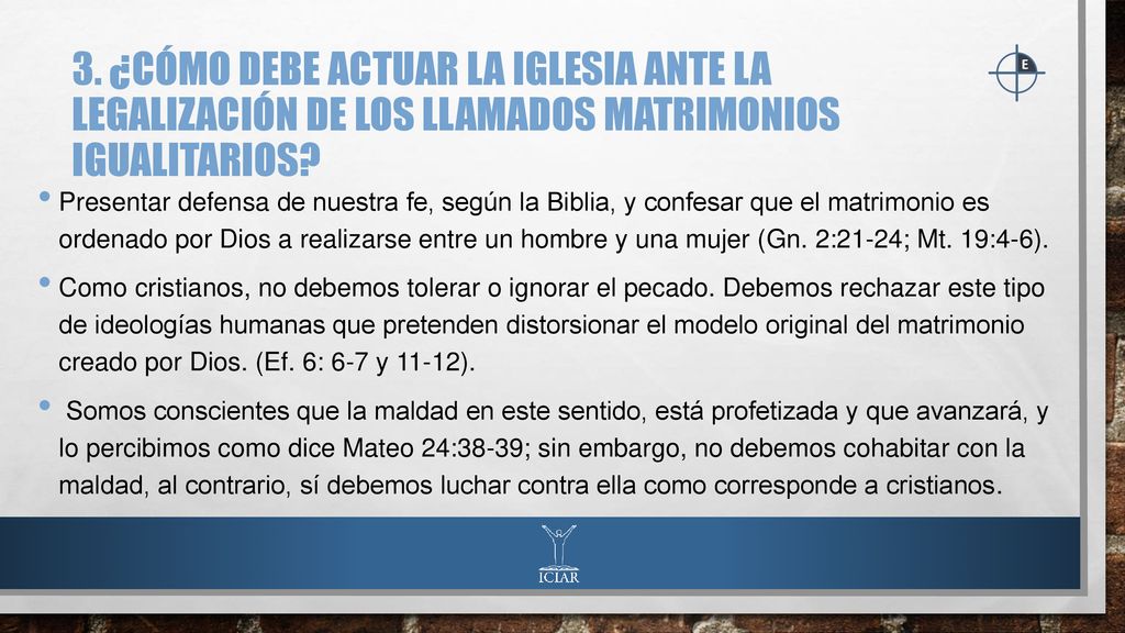 3. ¿Cómo debe actuar la iglesia ante la legalización de los llamados matrimonios igualitarios