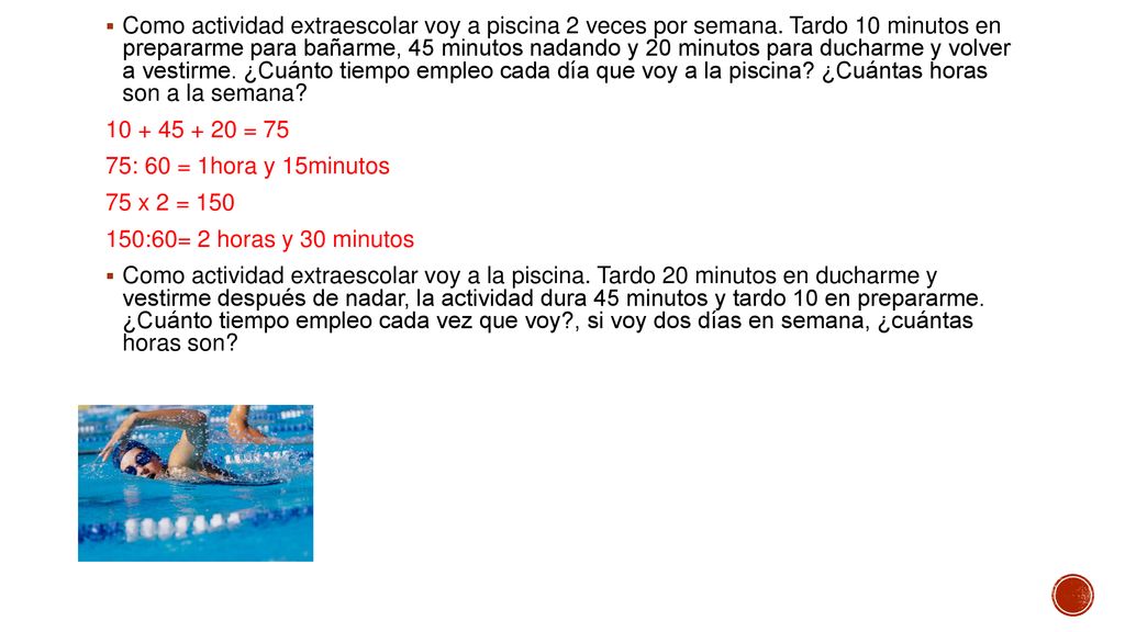 Como actividad extraescolar voy a piscina 2 veces por semana
