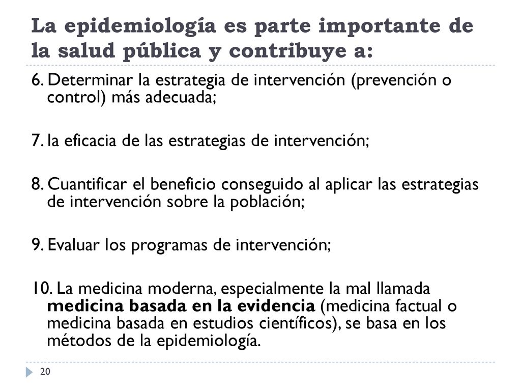 La epidemiología es parte importante de la salud pública y contribuye a: