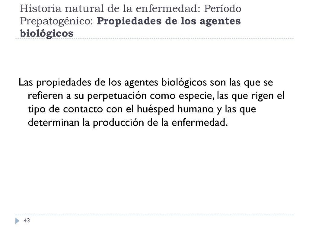 Historia natural de la enfermedad: Período Prepatogénico: Propiedades de los agentes biológicos