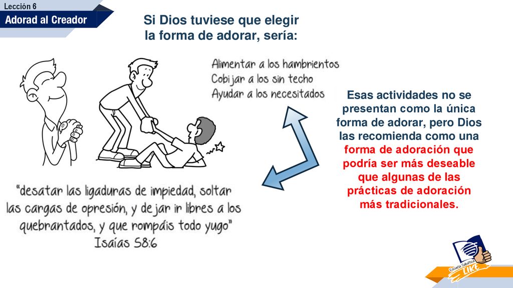 Si Dios tuviese que elegir la forma de adorar, sería: