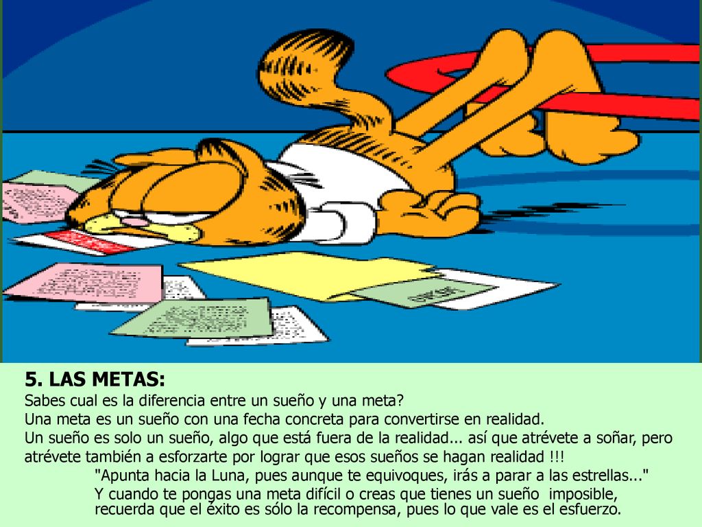 5. LAS METAS: Sabes cual es la diferencia entre un sueño y una meta