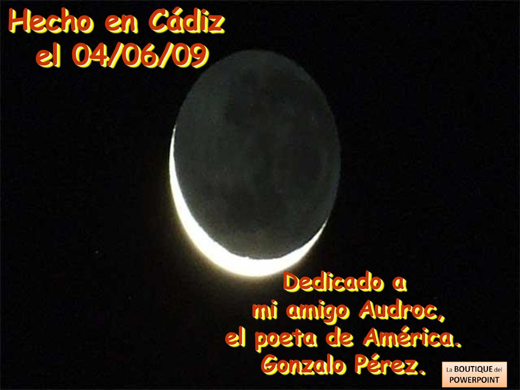 Hecho en Cádiz el 04/06/09 Dedicado a mi amigo Audroc,