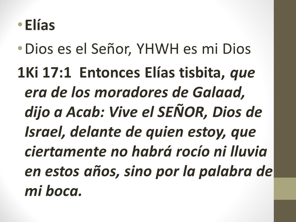 Elías Dios es el Señor, YHWH es mi Dios.
