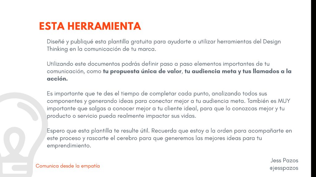 ESTA HERRAMIENTA Diseñé y publiqué esta plantilla gratuita para ayudarte a utilizar herramientas del Design Thinking en la comunicación de tu marca.