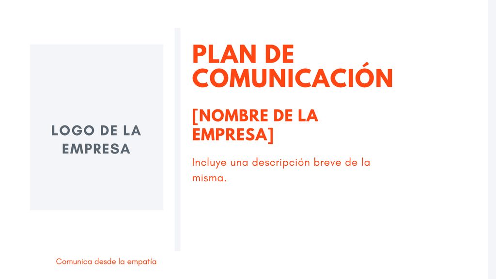 PLAN DE COMUNICACIÓN [NOMBRE DE LA EMPRESA] LOGO DE LA EMPRESA