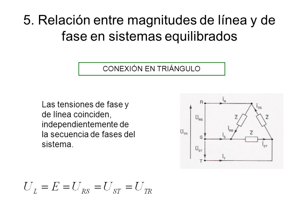 5. Relación entre magnitudes de línea y de fase en sistemas equilibrados