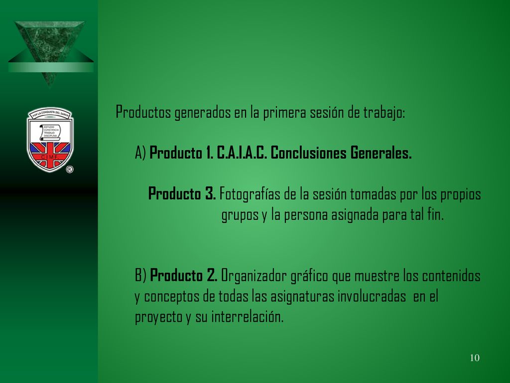 Productos generados en la primera sesión de trabajo: A) Producto 1. C