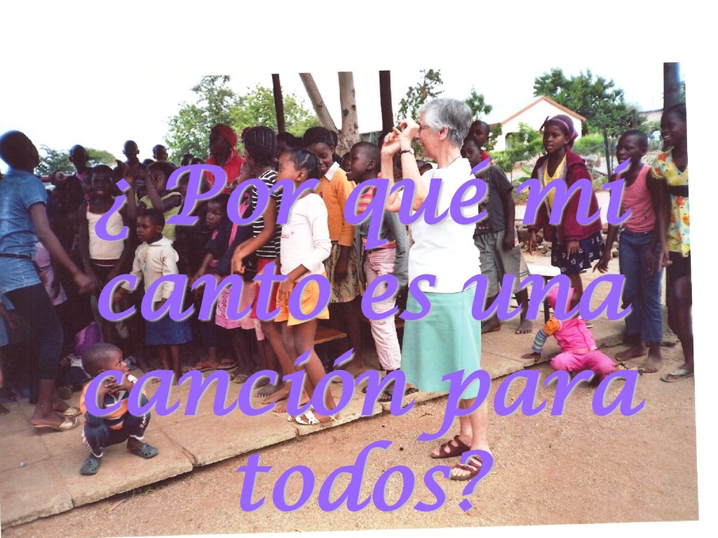 ¿ Por qué mi canto es una canción para todos