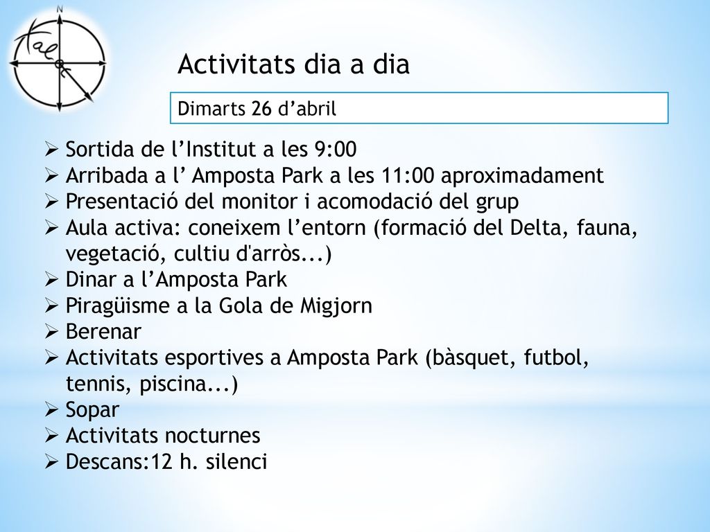 Activitats dia a dia Sortida de l’Institut a les 9:00