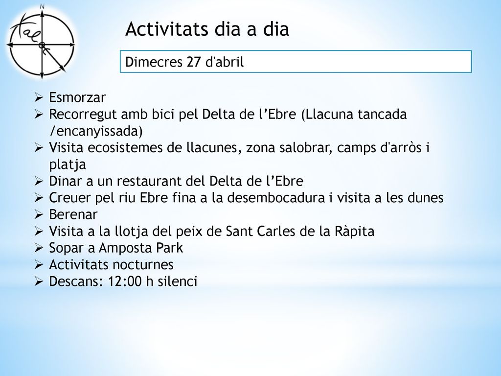 Activitats dia a dia Dimecres 27 d abril Esmorzar