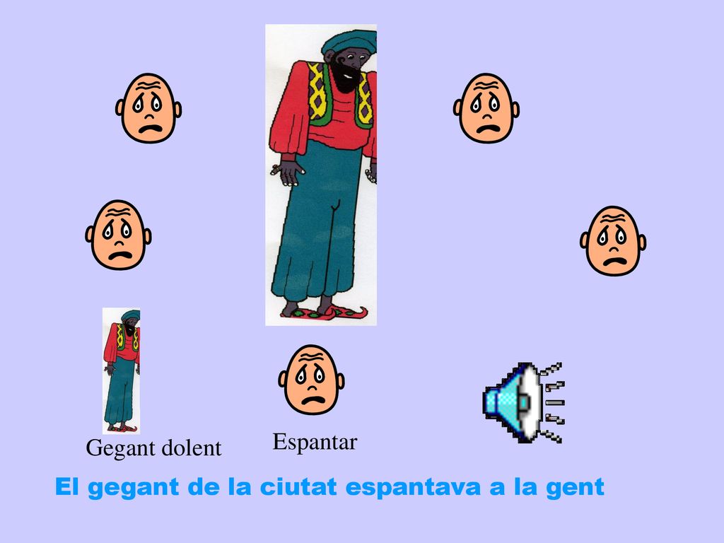 Espantar Gegant dolent El gegant de la ciutat espantava a la gent