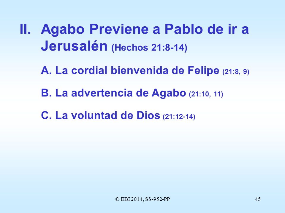 II. Agabo Previene a Pablo de ir a Jerusalén (Hechos 21:8-14)
