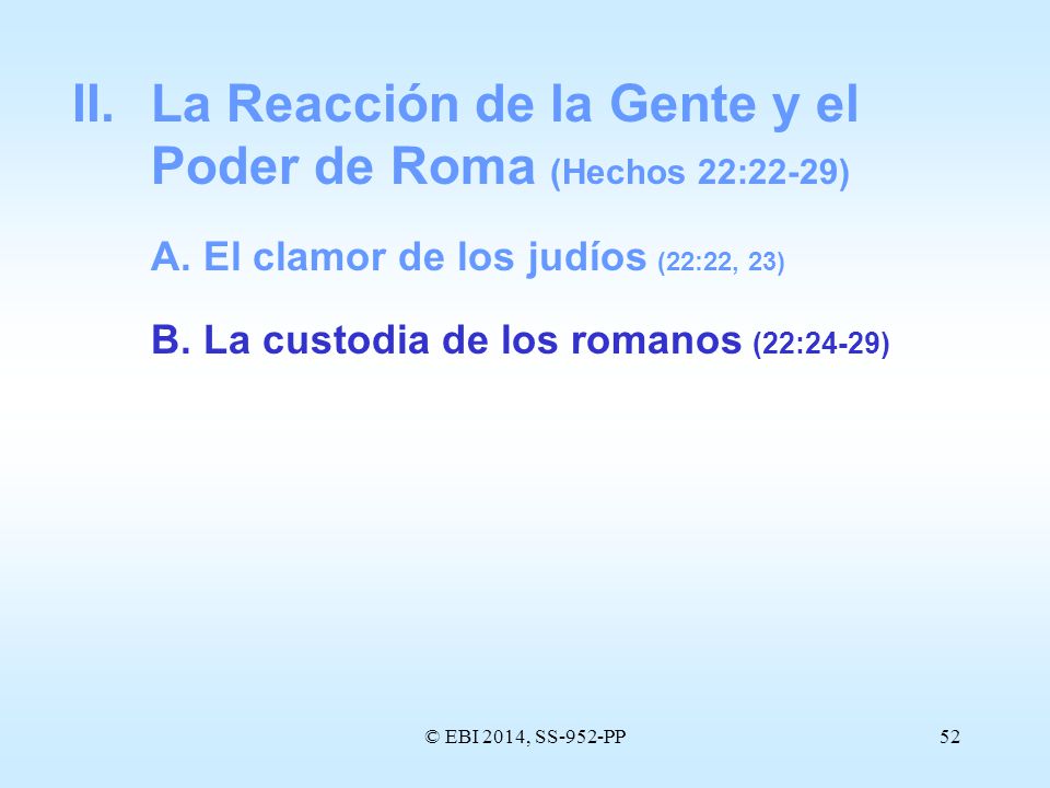 II. La Reacción de la Gente y el Poder de Roma (Hechos 22:22-29)