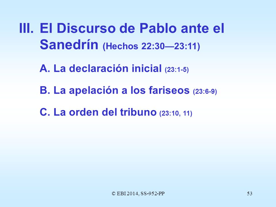III. El Discurso de Pablo ante el Sanedrín (Hechos 22:30—23:11)
