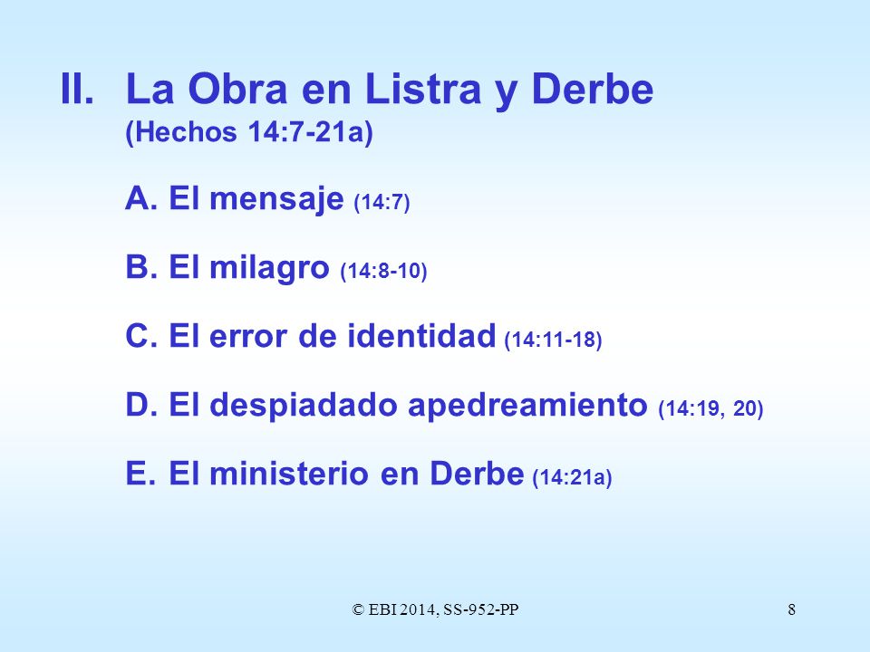 II. La Obra en Listra y Derbe (Hechos 14:7-21a)