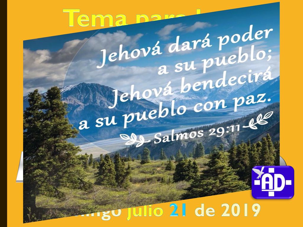 Tema para hoy: UN NUEVO PRINCIPIO Domingo julio 21 de 2019