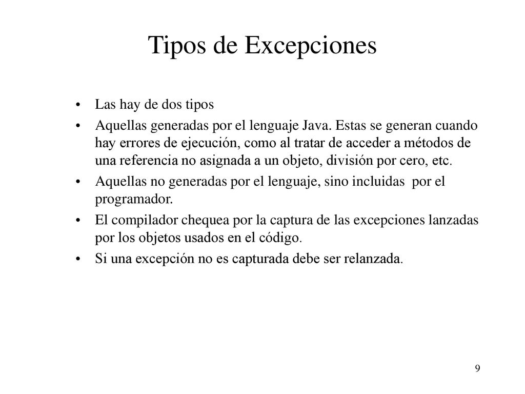 Tipos de Excepciones Las hay de dos tipos