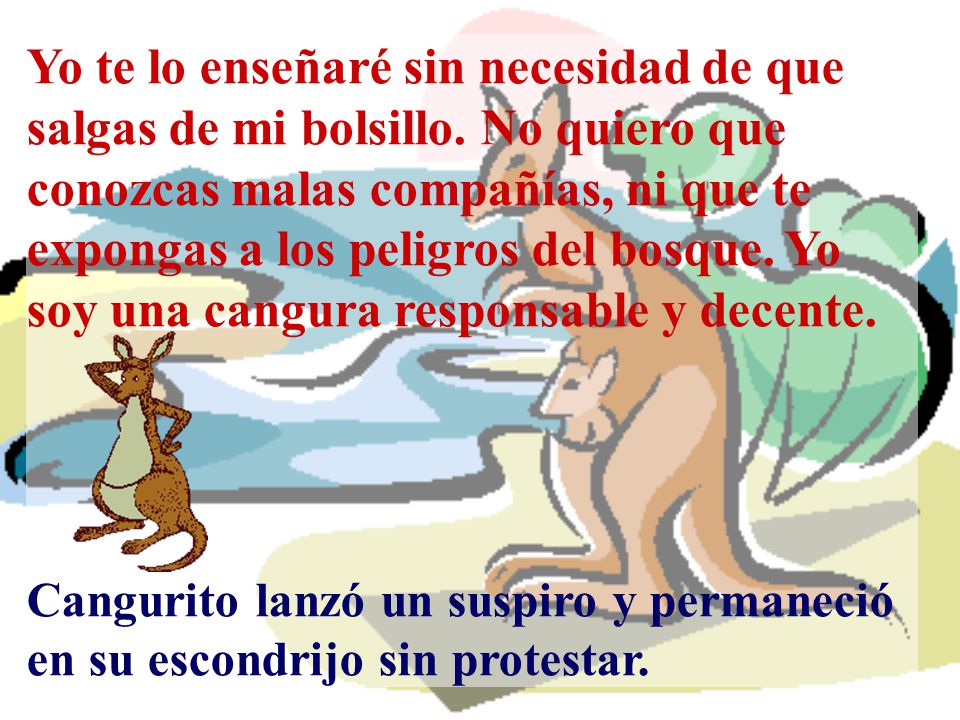 Yo te lo enseñaré sin necesidad de que salgas de mi bolsillo