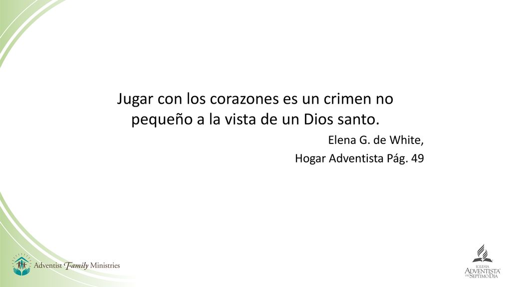 Jugar con los corazones es un crimen no pequeño a la vista de un Dios santo.
