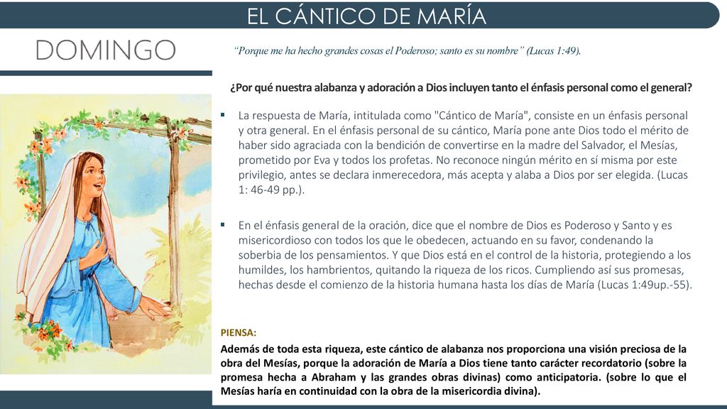 EL CÁNTICO DE MARÍA Porque me ha hecho grandes cosas el Poderoso; santo es su nombre (Lucas 1:49).
