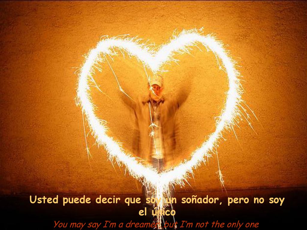 Usted puede decir que soy un soñador, pero no soy el único