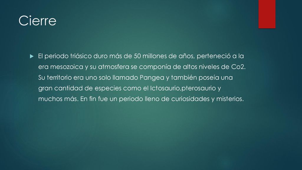Cierre El periodo triásico duro más de 50 millones de años, perteneció a la. era mesozoica y su atmosfera se componía de altos niveles de Co2.