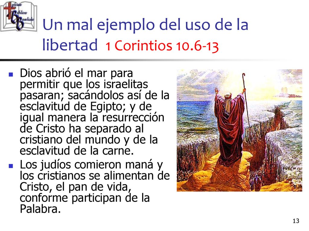 Un mal ejemplo del uso de la libertad 1 Corintios
