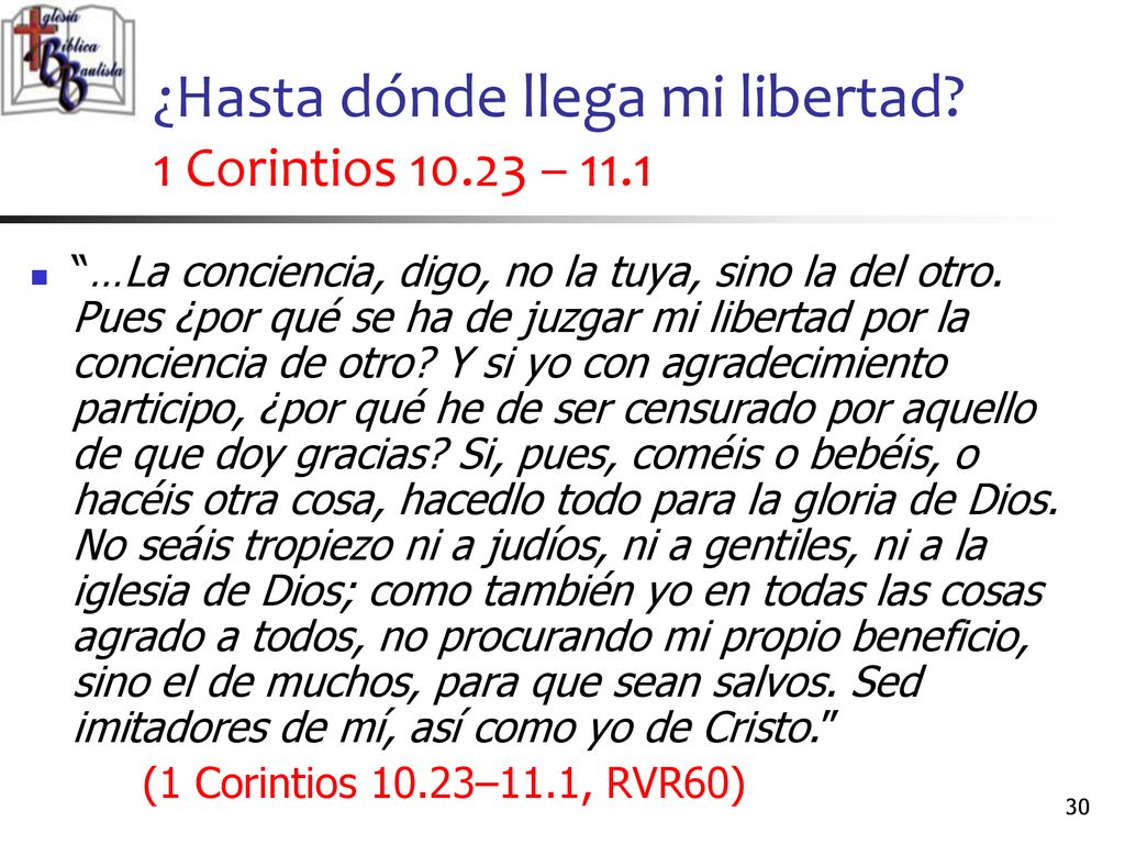 ¿Hasta dónde llega mi libertad 1 Corintios – 11.1