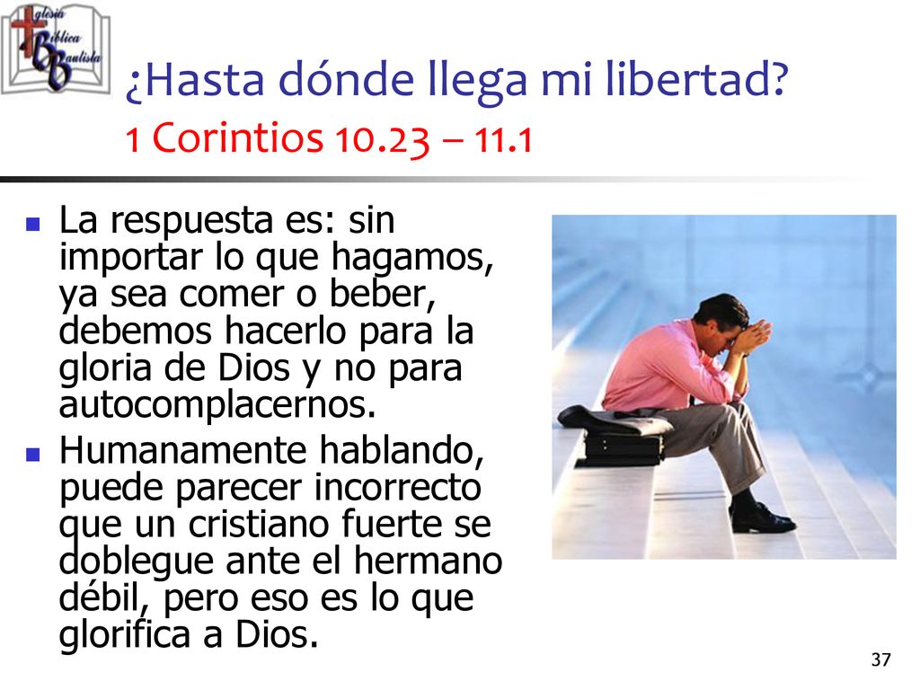 ¿Hasta dónde llega mi libertad 1 Corintios – 11.1